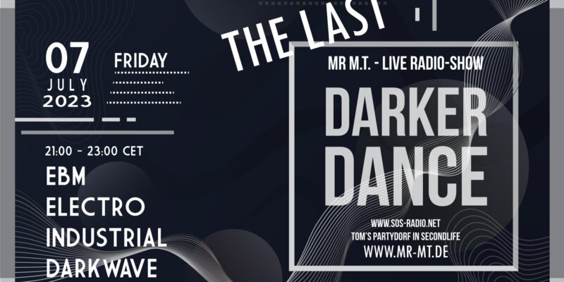 A (LAST) DARKER DANCE – 07/07/2023 – SOS-RADIO