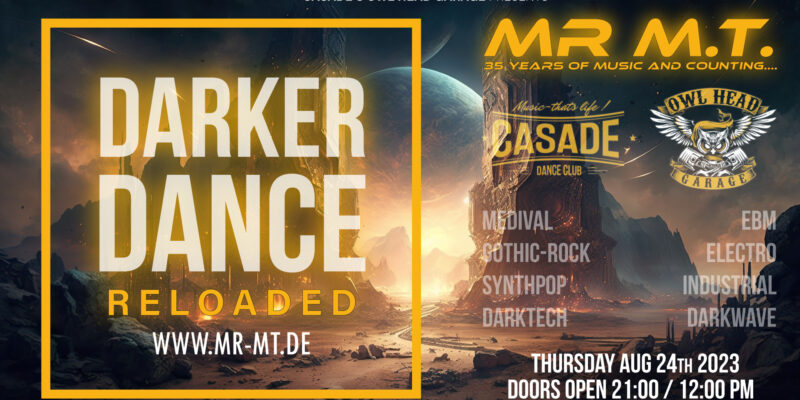 A DARKER DANCE RELOADED CASADE 24/07/2023 21:00 Uhr